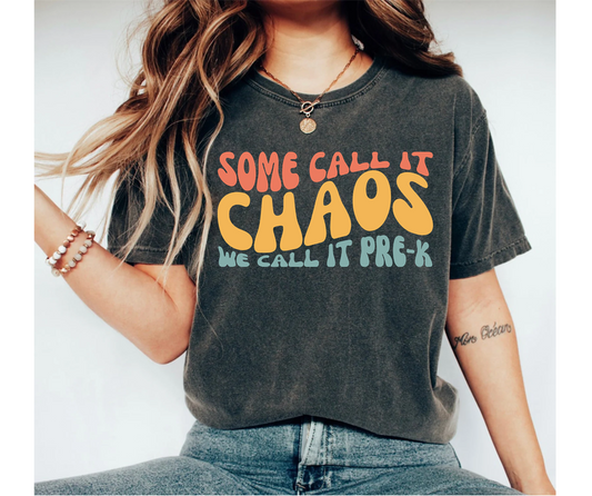 Some Call It Chaos We Call It Pre-K Shirt for Preschool Teacher